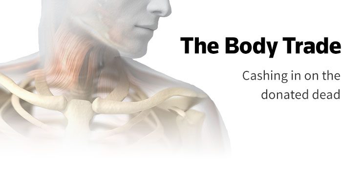 In the U.S. market for human bodies, almost anyone can dissect and sell the dead