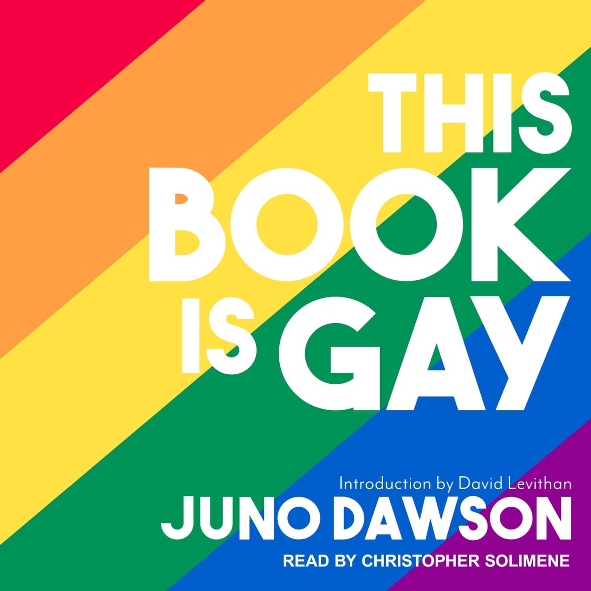 The book cover of "This Book is Gay" by Juno Dawson
